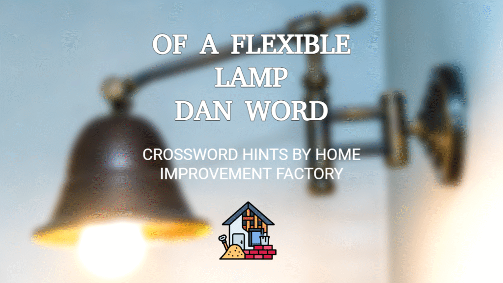 Gooseneck lamp – the answer to the ‘of a flexible lamp’ crossword clue.